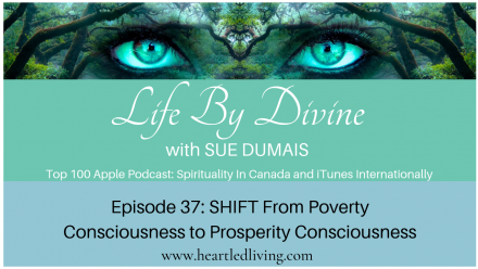 Episode 37: SHIFT From Poverty Consciousness to Prosperity Consciousness