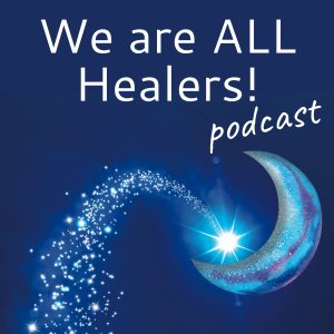 We Are ALL Healers Podcast 1400x1400 px